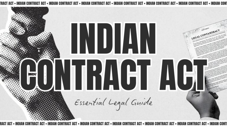 Understanding the Indian Contract Act: A Complete Guide